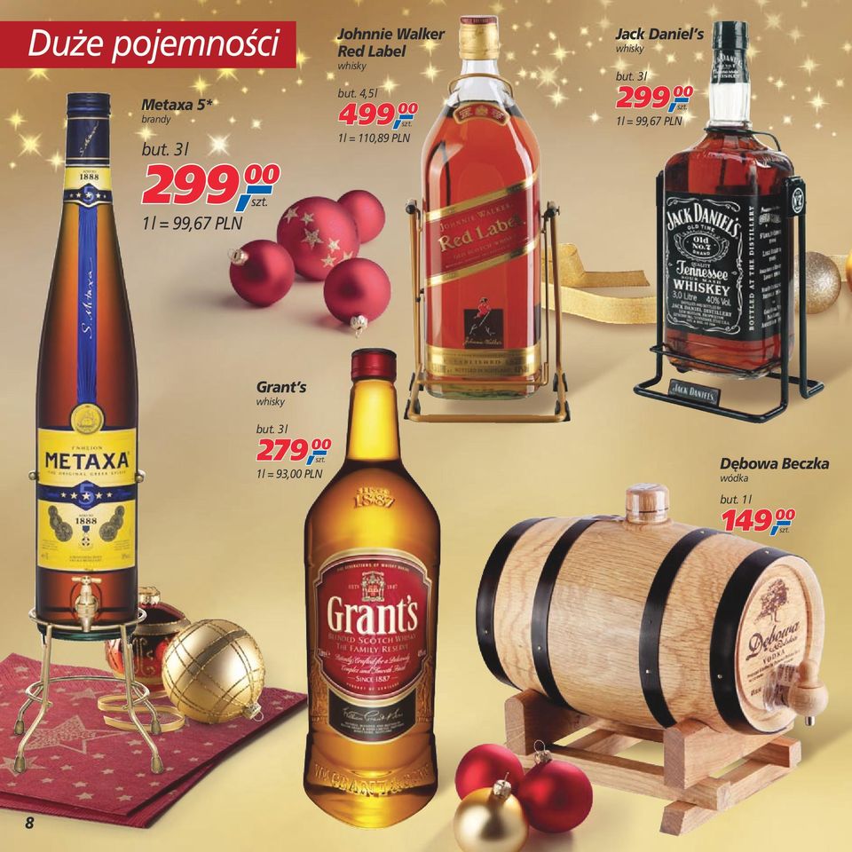 4,5 l 499, 00 1 l = 110,89 PLN Jack Daniel s whisky but.