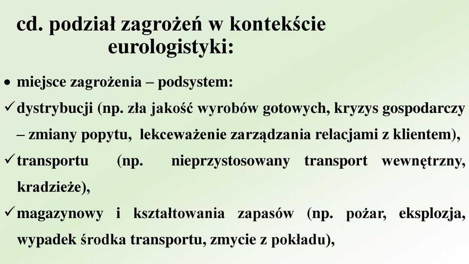 relacjami z klientem), transportu (np.