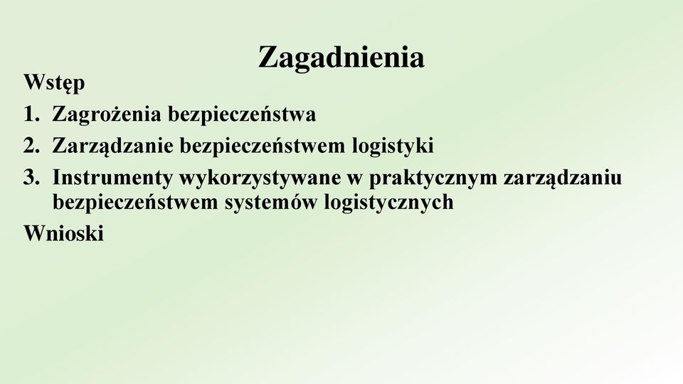Zarządzanie bezpieczeństwem logistyki 3.