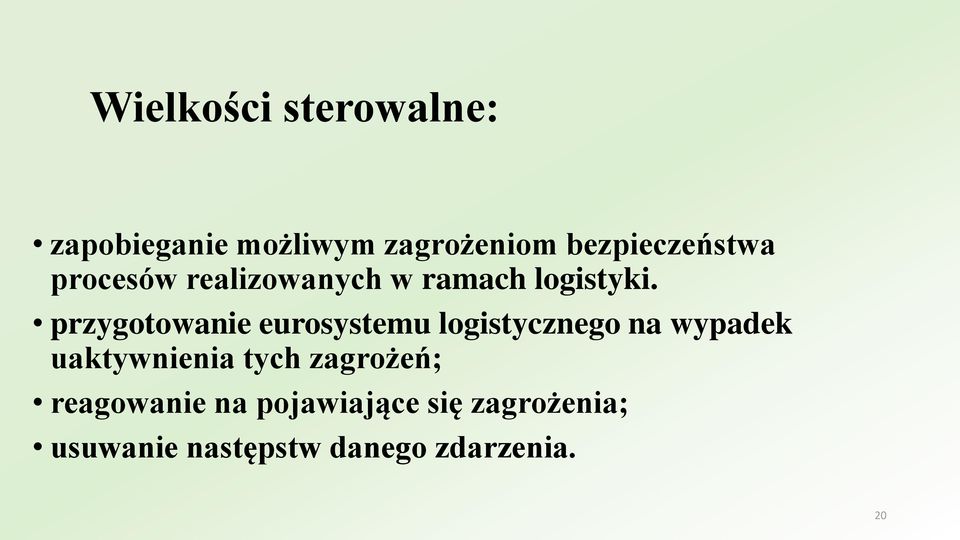 przygotowanie eurosystemu logistycznego na wypadek uaktywnienia tych