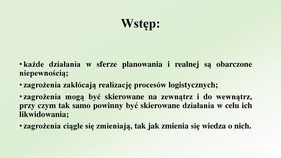 skierowane na zewnątrz i do wewnątrz, przy czym tak samo powinny być skierowane