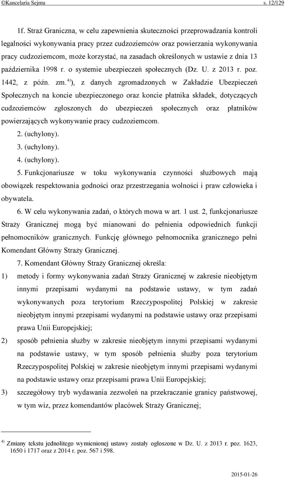 określonych w ustawie z dnia 13 października 1998 r. o systemie ubezpieczeń społecznych (Dz. U. z 2013 r. poz. 1442, z późn. zm.