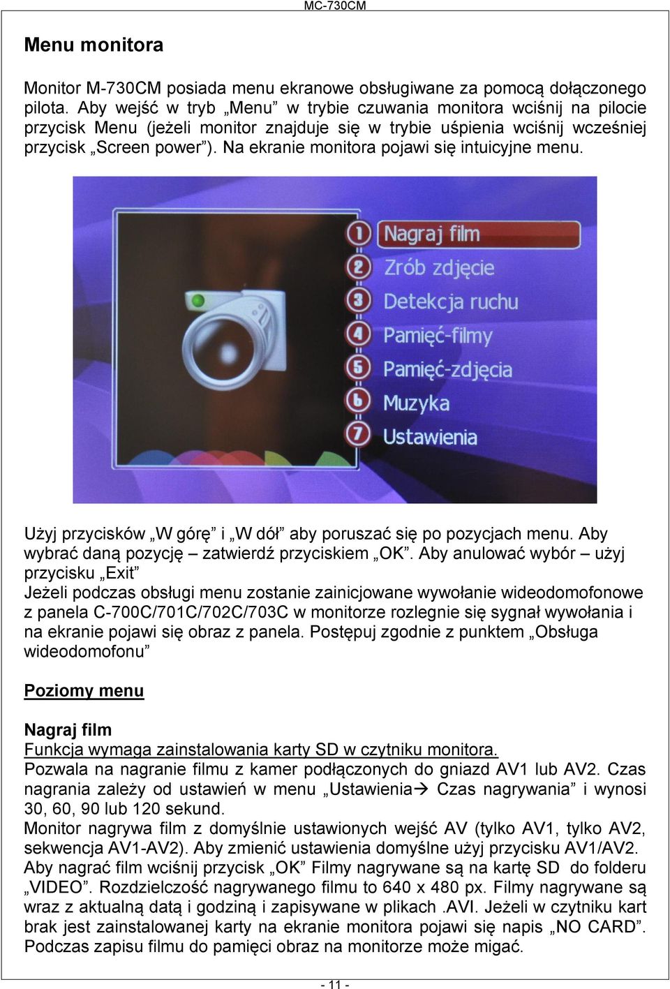 Na ekranie monitora pojawi się intuicyjne menu. Użyj przycisków W górę i W dół aby poruszać się po pozycjach menu. Aby wybrać daną pozycję zatwierdź przyciskiem OK.