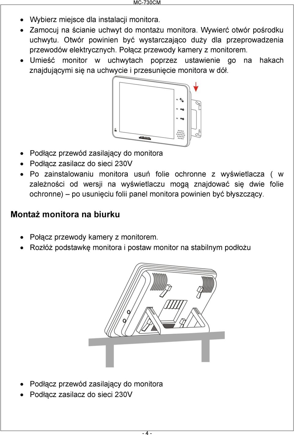 Umieść monitor w uchwytach poprzez ustawienie go na hakach znajdującymi się na uchwycie i przesunięcie monitora w dół.