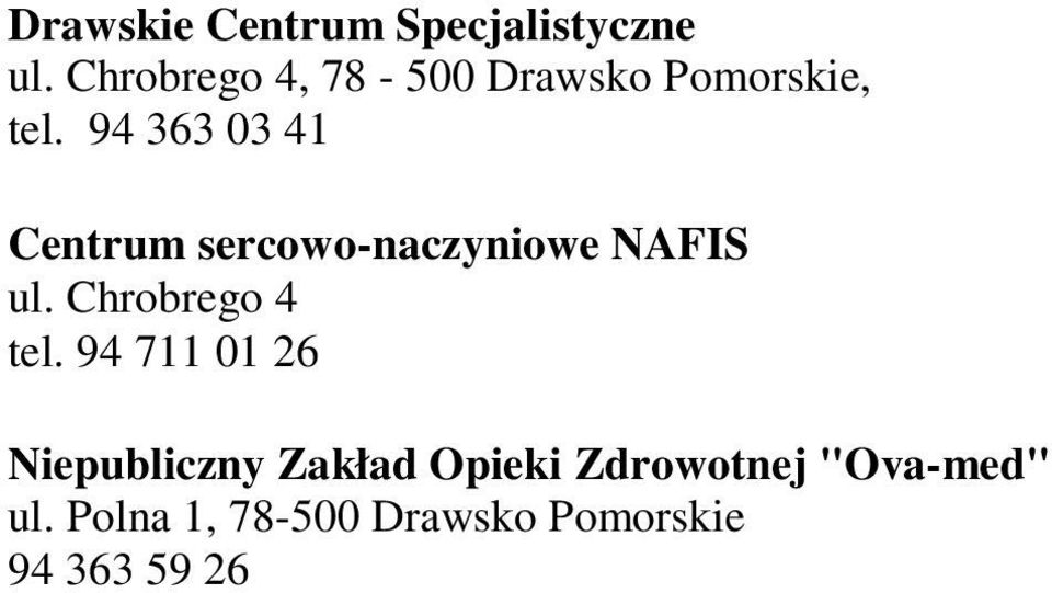 94 363 03 41 Centrum sercowo-naczyniowe NAFIS ul.