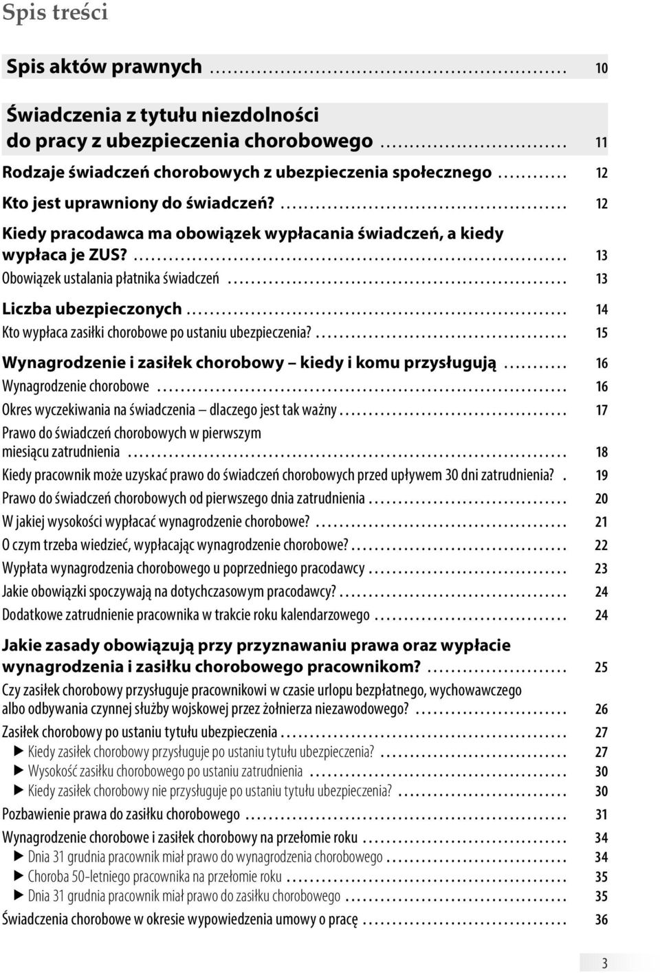 ................................................. 12 Kiedy pracodawca ma obowiązek wypłacania świadczeń, a kiedy wypłaca je ZUS?........................................................................... 13 Obowiązek ustalania płatnika świadczeń.