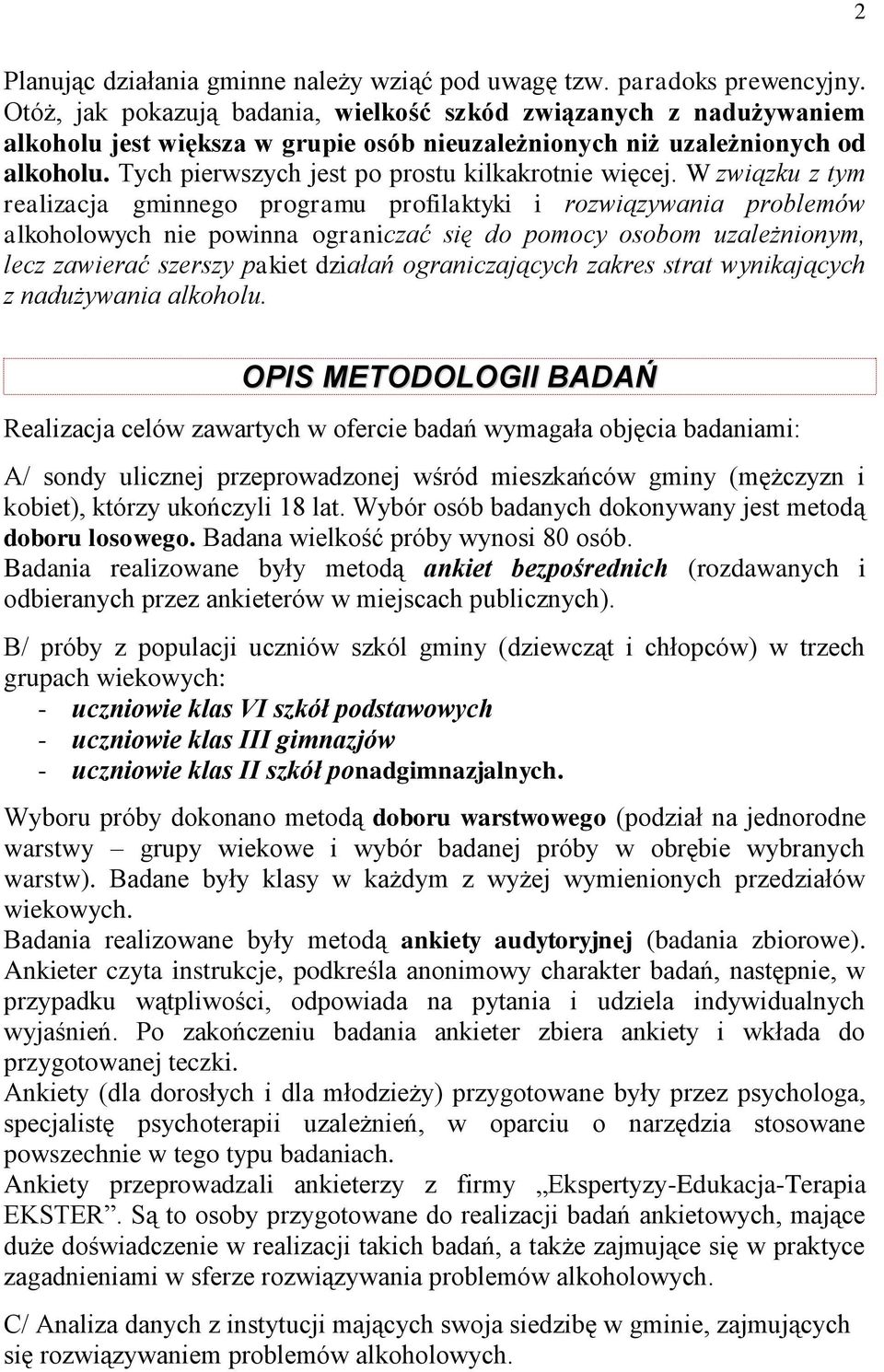 Tych pierwszych jest po prostu kilkakrotnie więcej.