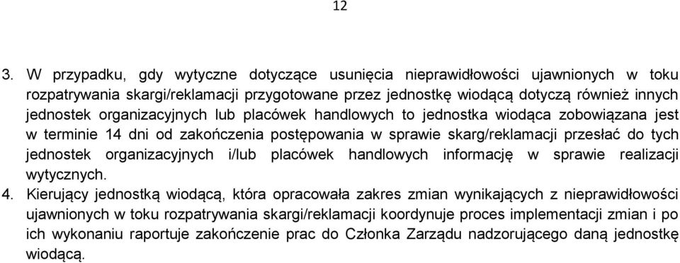 jednostek organizacyjnych i/lub placówek handlowych informację w sprawie realizacji wytycznych. 4.