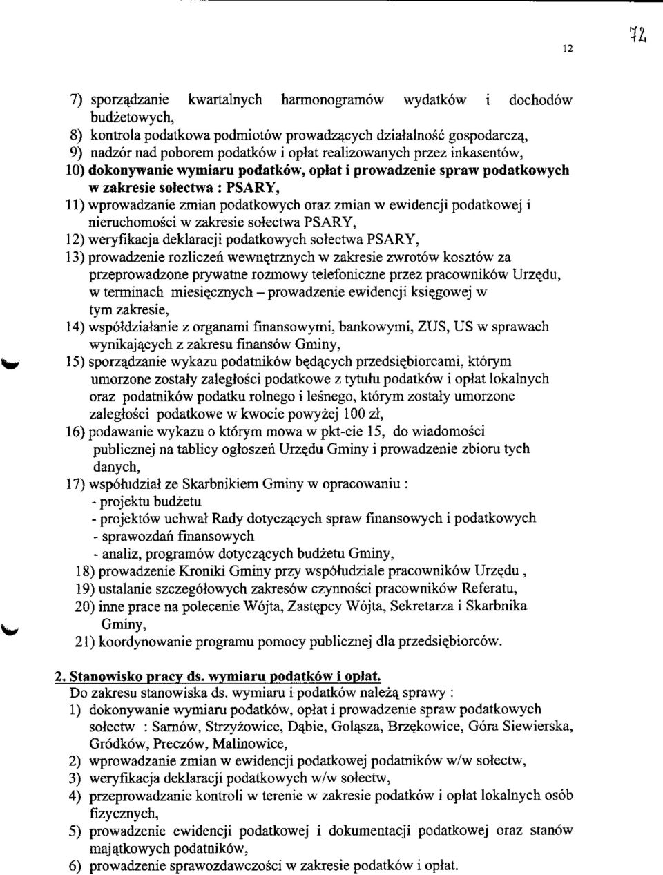 podatkowych oraz zmian w ewidencji podatkowej i nieruchomosci w zakresie soiectwa PSARY, 12) weryfikacja deklaracji podatkowych solectwa PSARY, 13) prowadzenie rozliczen wewnqtrznych w zakresie
