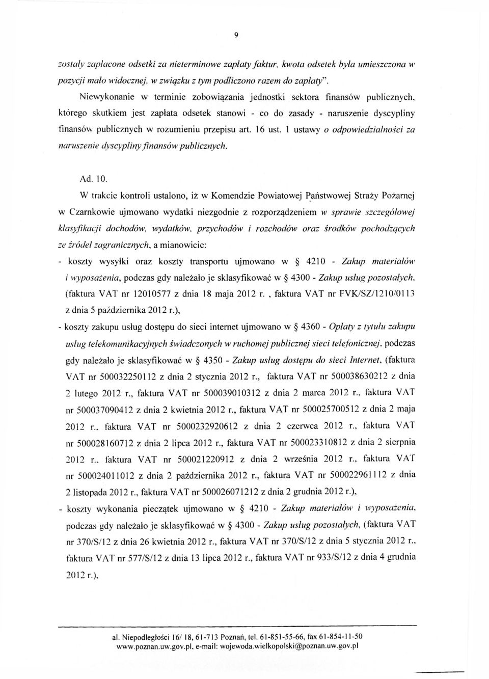 przepisu art. 16 ust. 1 ustawy o odpowiedzialności naruszenie dyscypliny finansów publicznych. za Ad. 10.