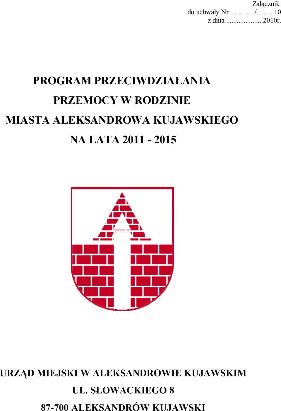 ALEKSANDROWA KUJAWSKIEGO NA LATA 2011-2015 URZĄD MIEJSKI