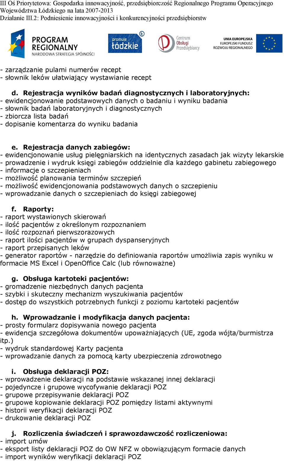 - dopisanie komentarza do wyniku badania e.