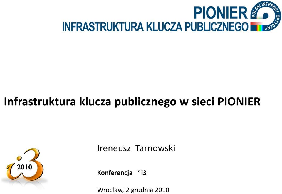 PIONIER Ireneusz Tarnowski