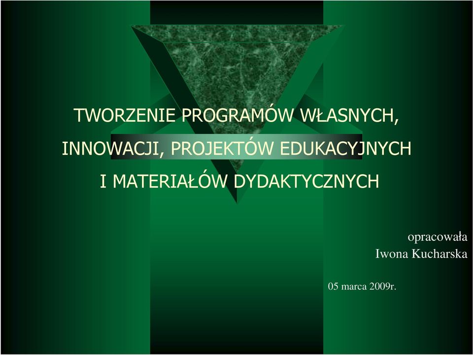 I MATERIAŁÓW DYDAKTYCZNYCH