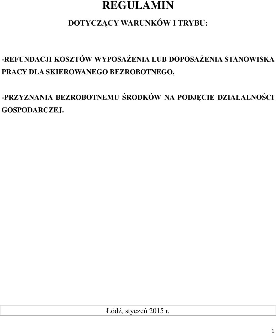 SKIEROWANEGO BEZROBOTNEGO, -PRZYZNANIA BEZROBOTNEMU