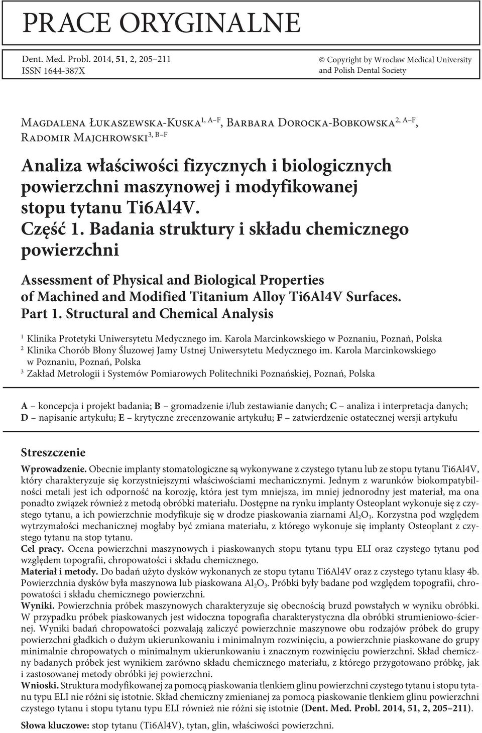 Analiza właściwości fizycznych i biologicznych powierzchni maszynowej i modyfikowanej stopu tytanu Ti6Al4V. Część 1.