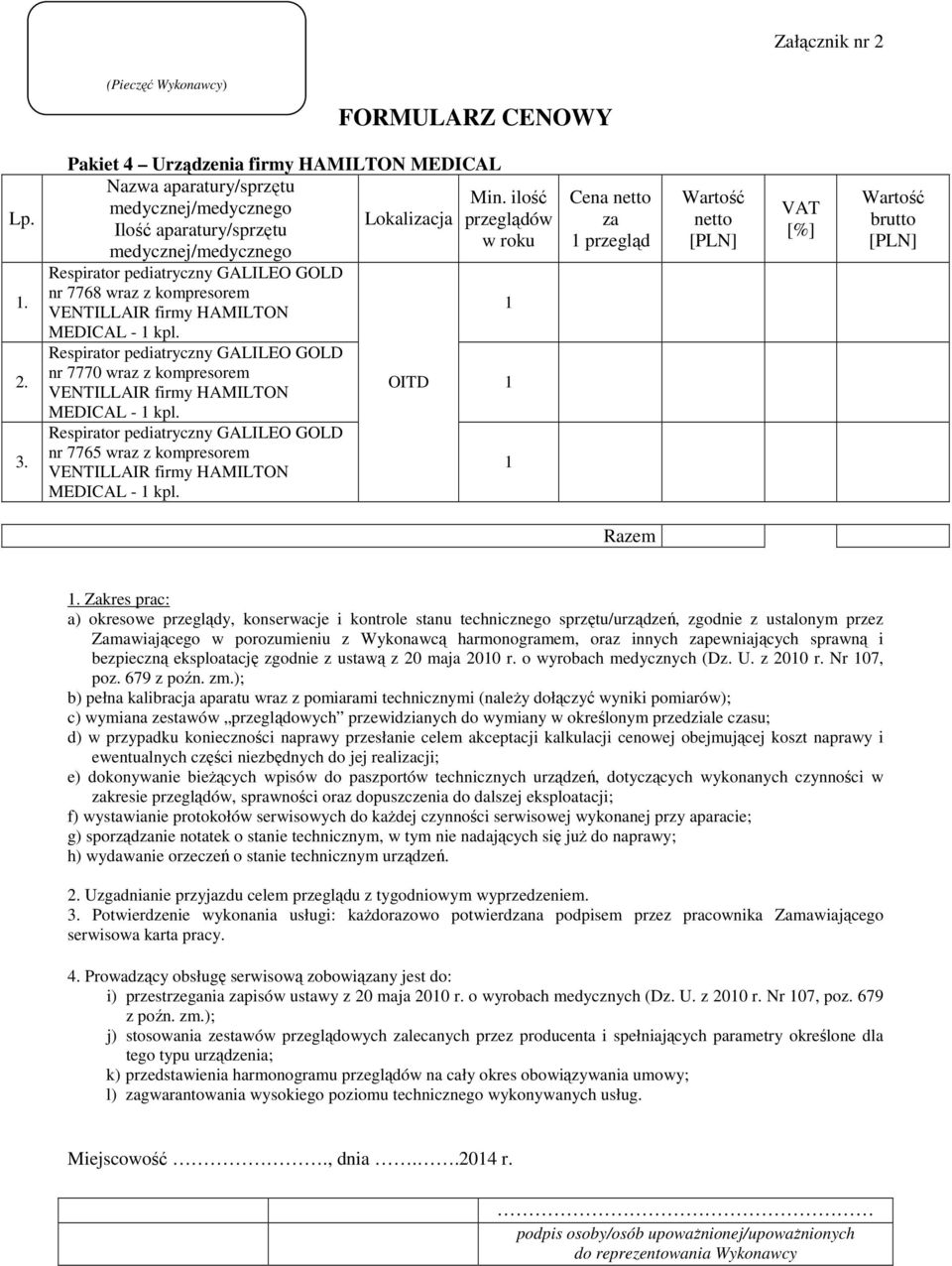 MEDICAL - kpl. Respirator pediatryczny GALILEO GOLD nr 7770 wraz z kompresorem VENTILLAIR firmy HAMILTON MEDICAL - kpl.