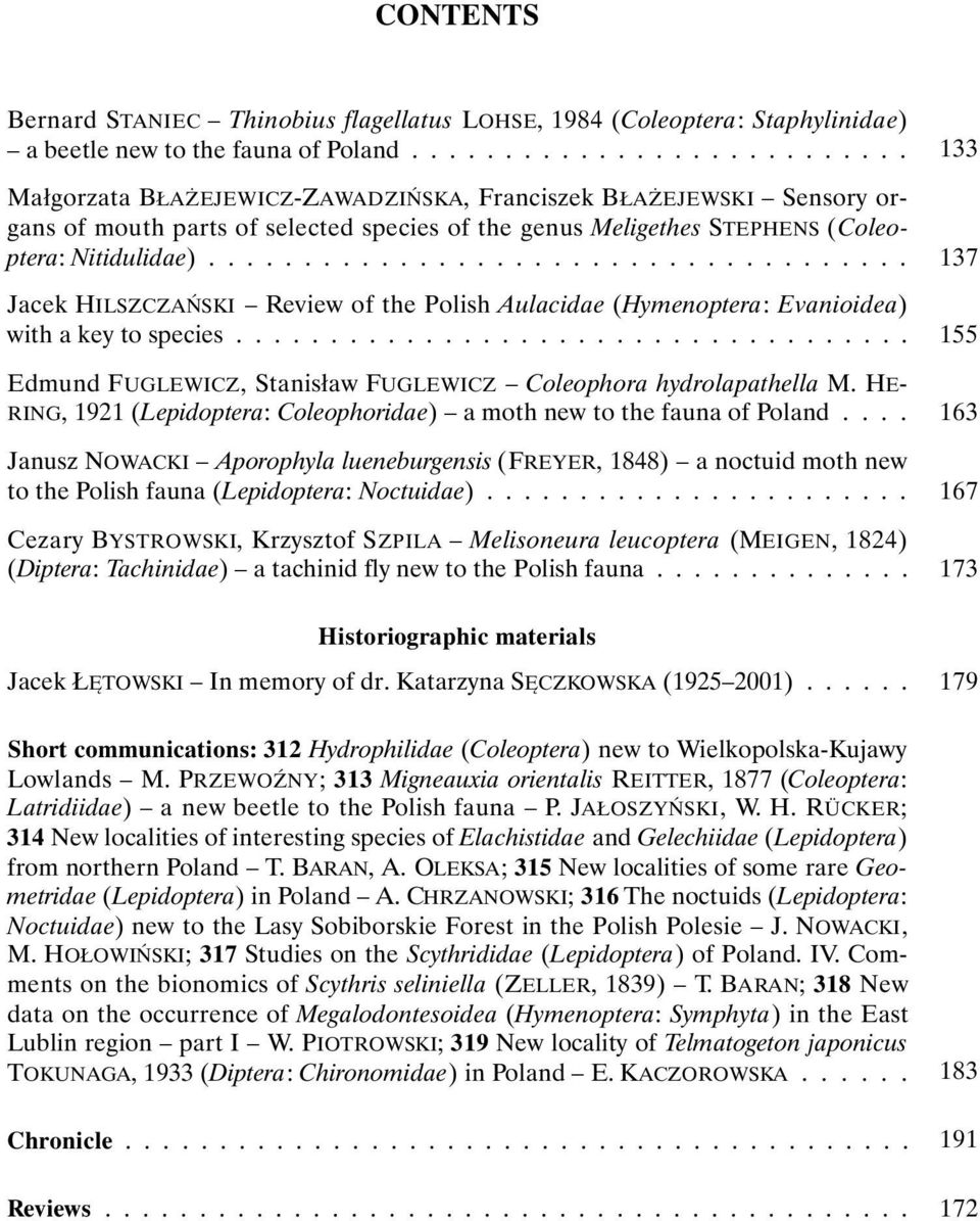 .................................... Jacek HILSZCZAŃSKI Review of the Polish Aulacidae (Hymenoptera: Evanioidea) with a key to species.