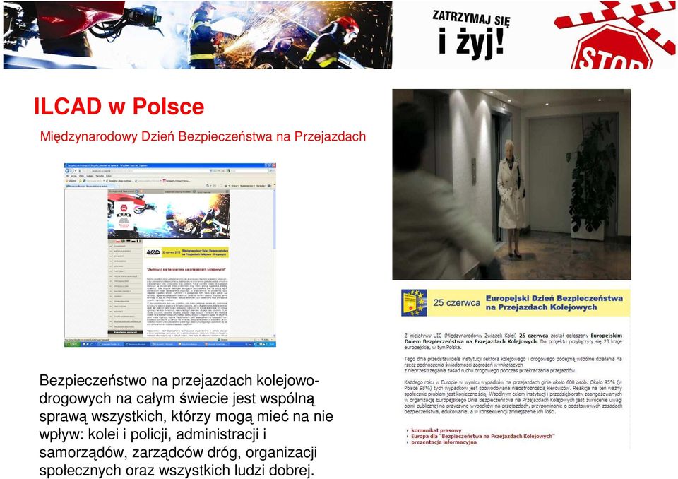 wspólną sprawą wszystkich, którzy mogą mieć na nie wpływ: kolei i policji,