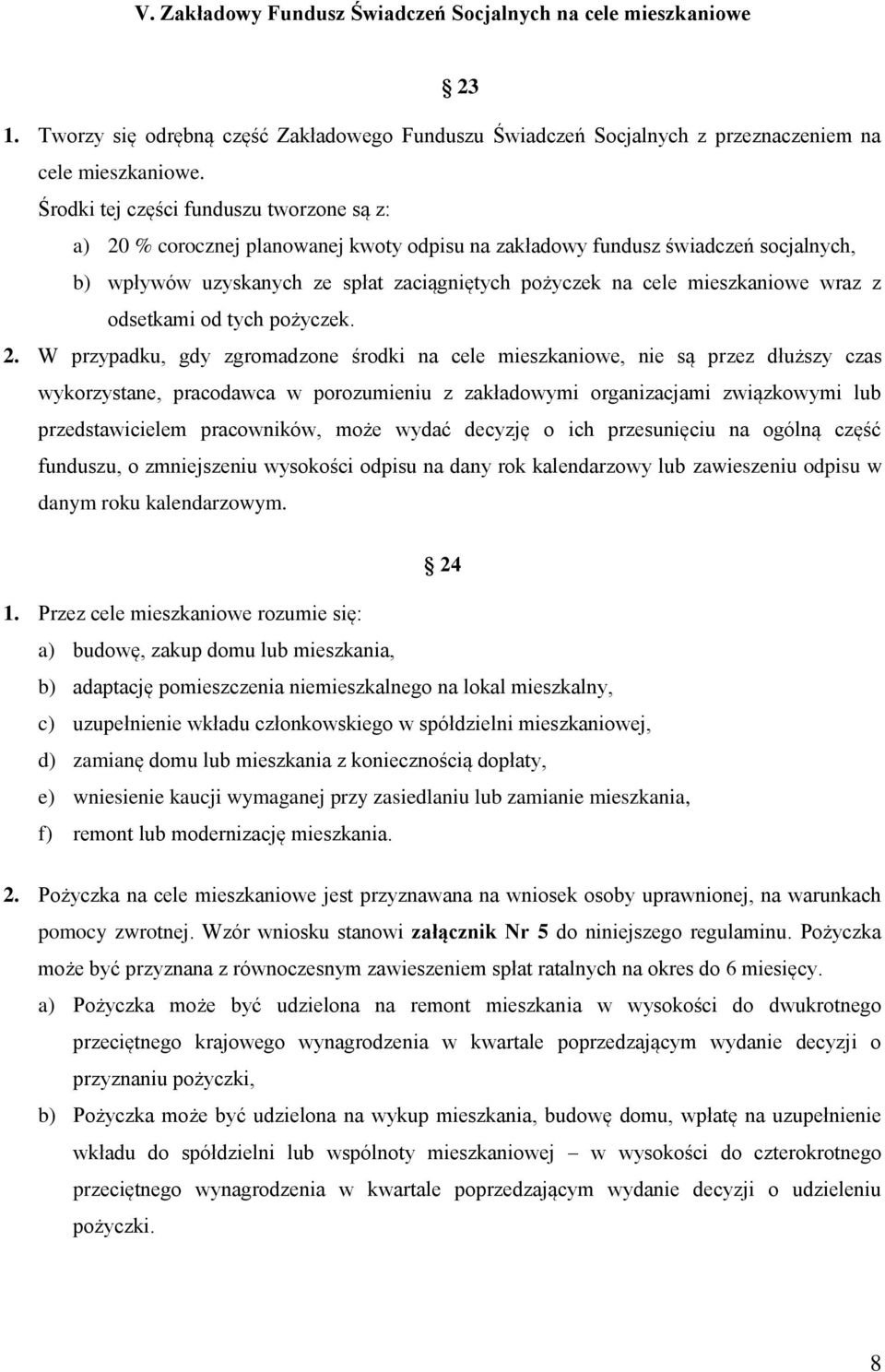 mieszkaniowe wraz z odsetkami od tych pożyczek. 2.