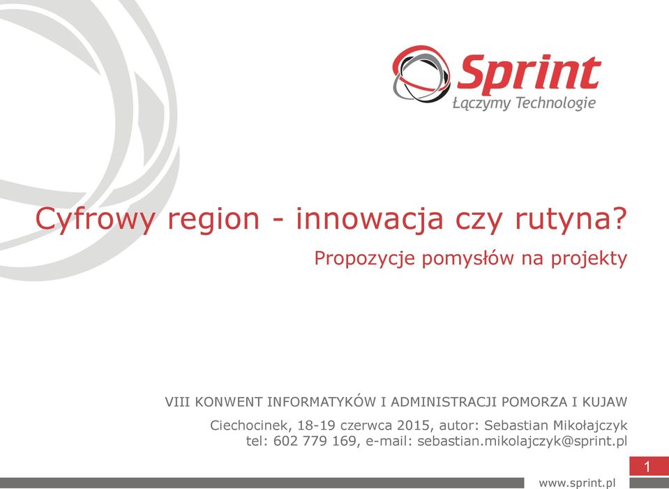 ADMINISTRACJI POMORZA I KUJAW Ciechocinek, 18-19 czerwca 2015,