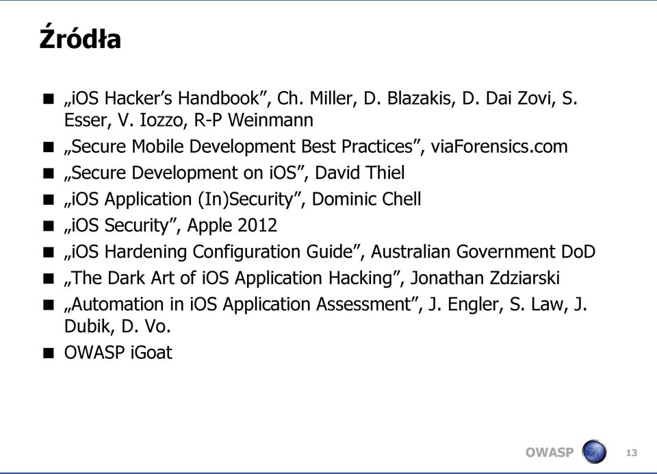 com Secure Development on ios, David Thiel ios Application (In)Security, Dominic Chell ios Security, Apple 2012 ios