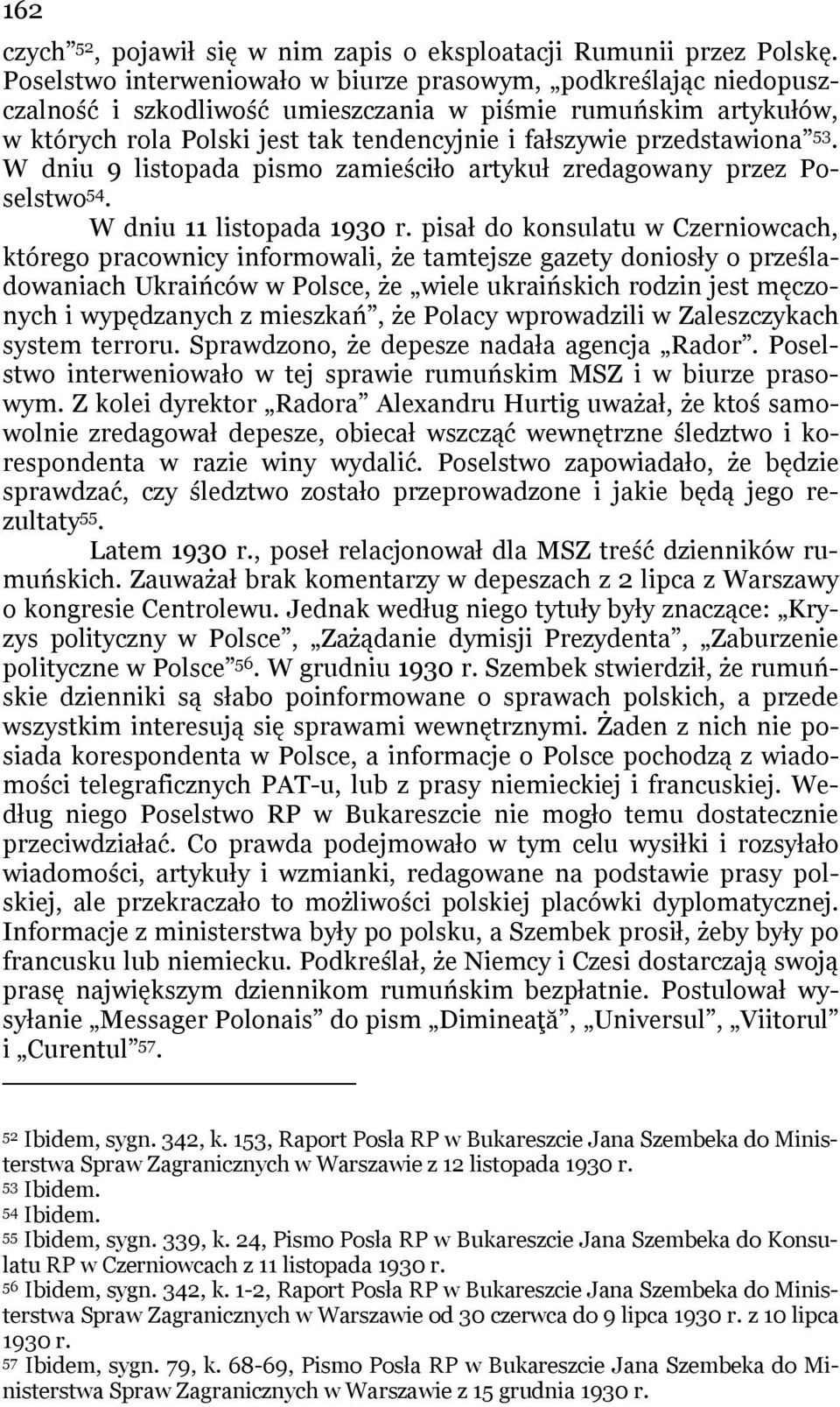 przedstawiona 53. W dniu 9 listopada pismo zamieściło artykuł zredagowany przez Poselstwo 54. W dniu 11 listopada 1930 r.