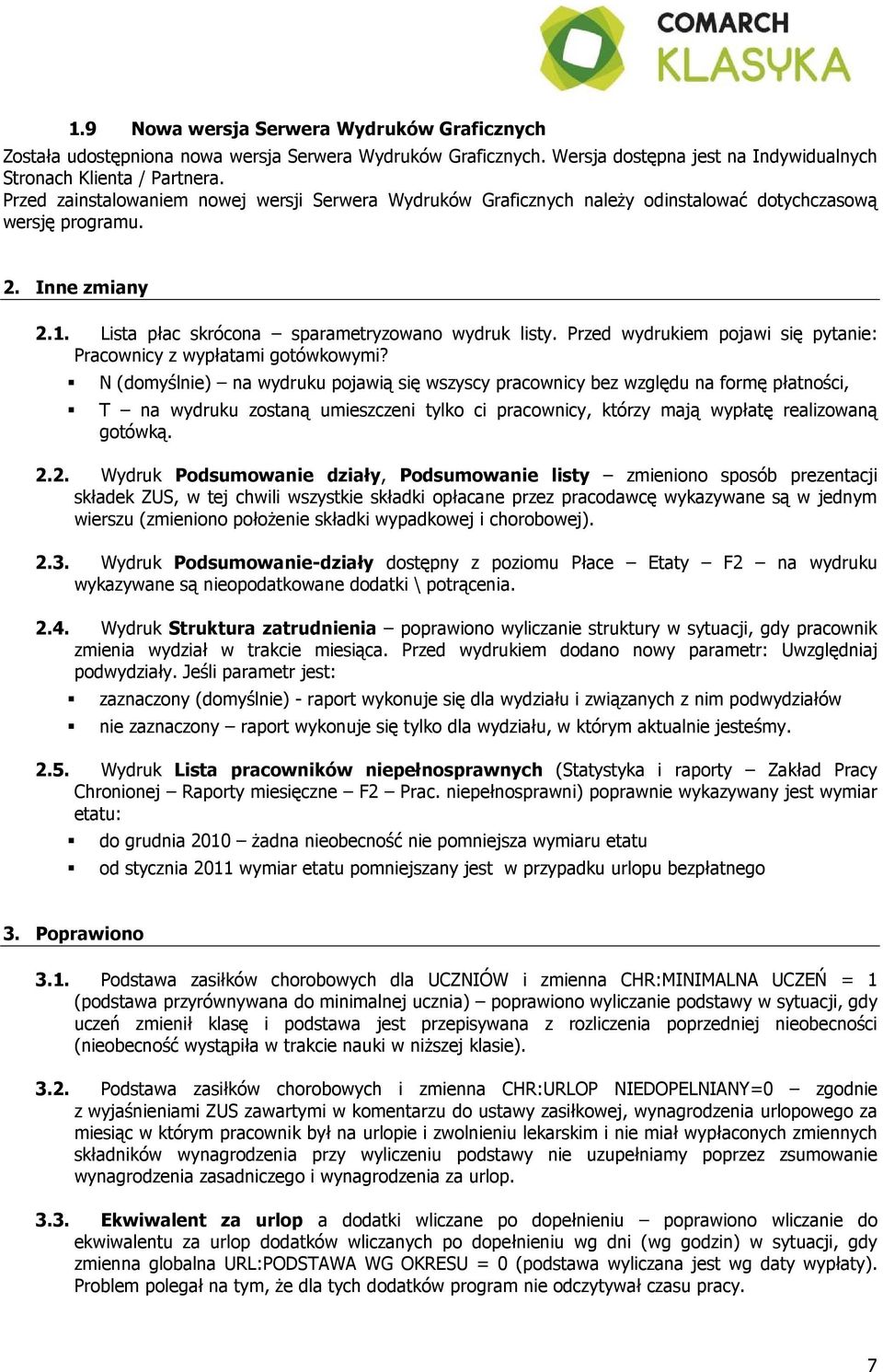 Przed wydrukiem pojawi się pytanie: Pracownicy z wypłatami gotówkowymi?