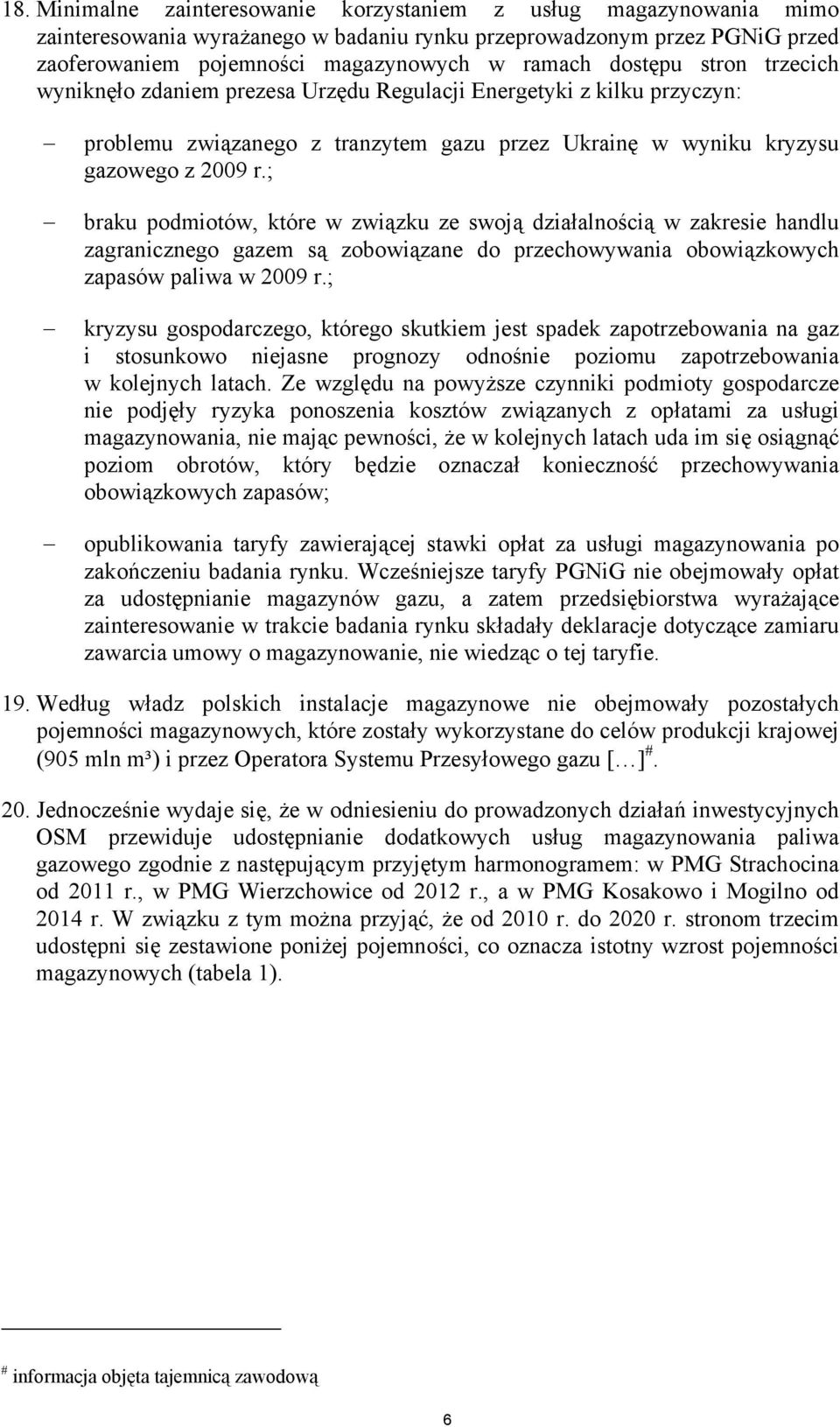 ; braku podmiotów, które w związku ze swoją działalnością w zakresie handlu zagranicznego gazem są zobowiązane do przechowywania obowiązkowych zapasów paliwa w 2009 r.