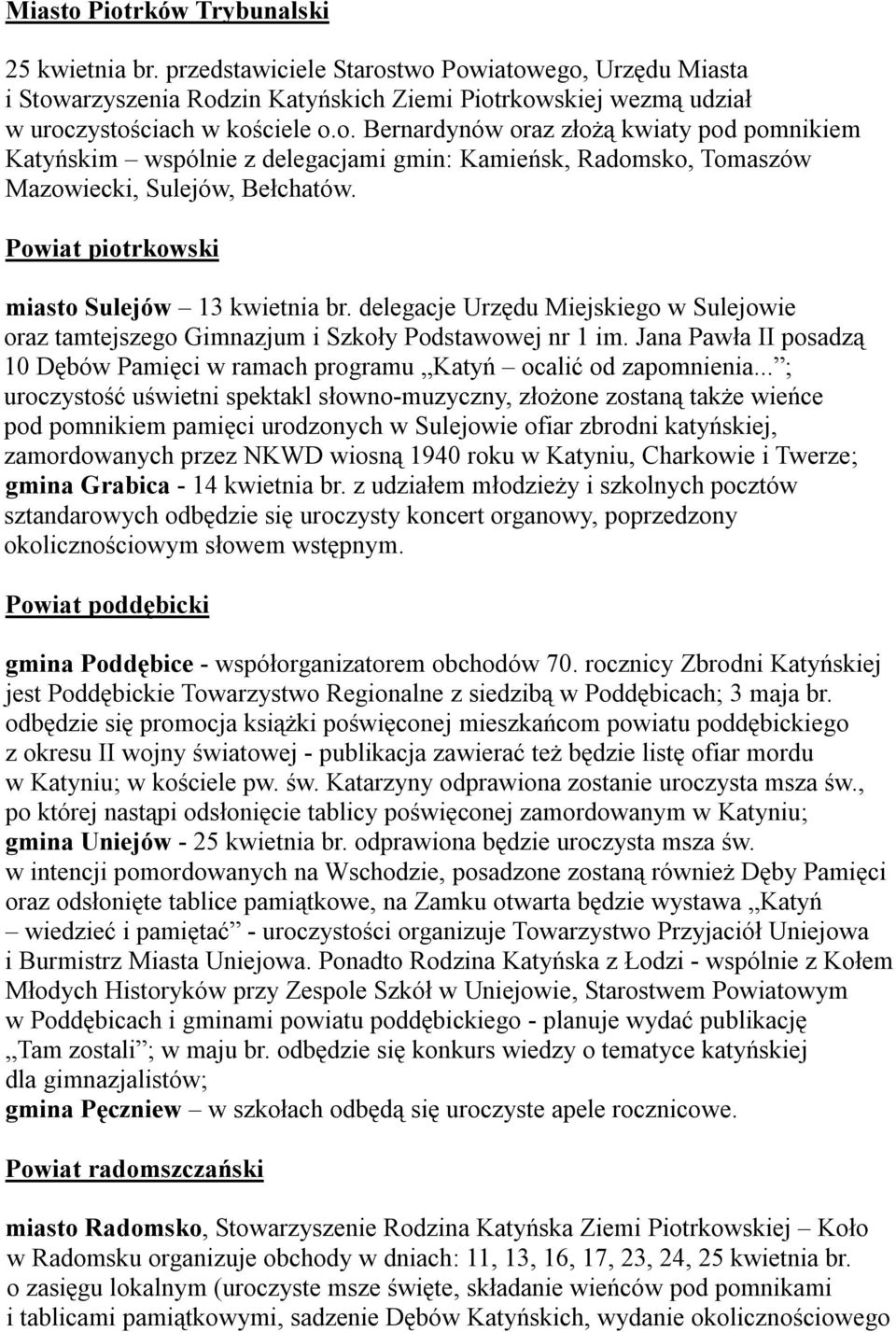 Jana Pawła II posadzą 10 Dębów Pamięci w ramach programu Katyń ocalić od zapomnienia.