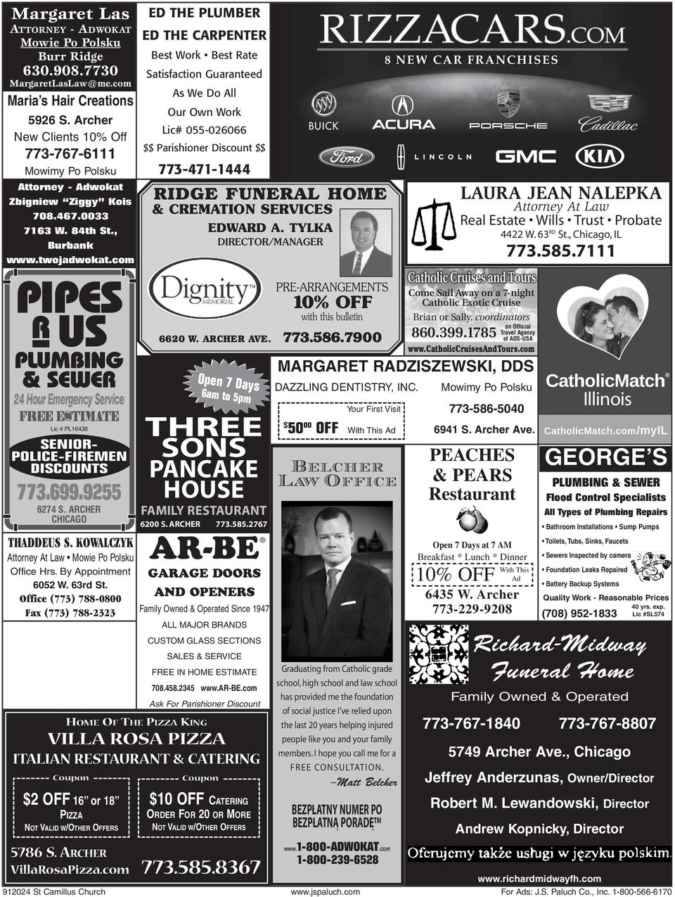 Kois 708.467.0033 LAURA JEAN NALEPKA RIDGE FUNERAL HOME Attorney At Law & CREMATION SERVICES 7163 W. 84th St., EDWARD A. TYLKA Burbank DIRECTOR/MANAGER Real Estate Wills Trust Probate 4422 W. 63RD St.