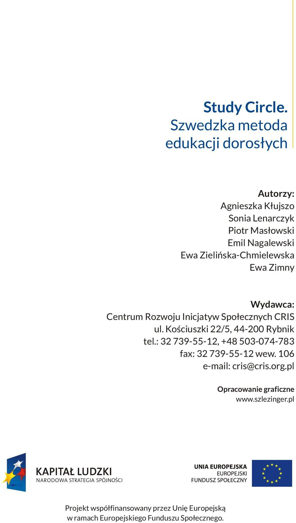Zielińska-Chmielewska Ewa Zimny Wydawca: Centrum Rozwoju Inicjatyw Społecznych CRIS ul.