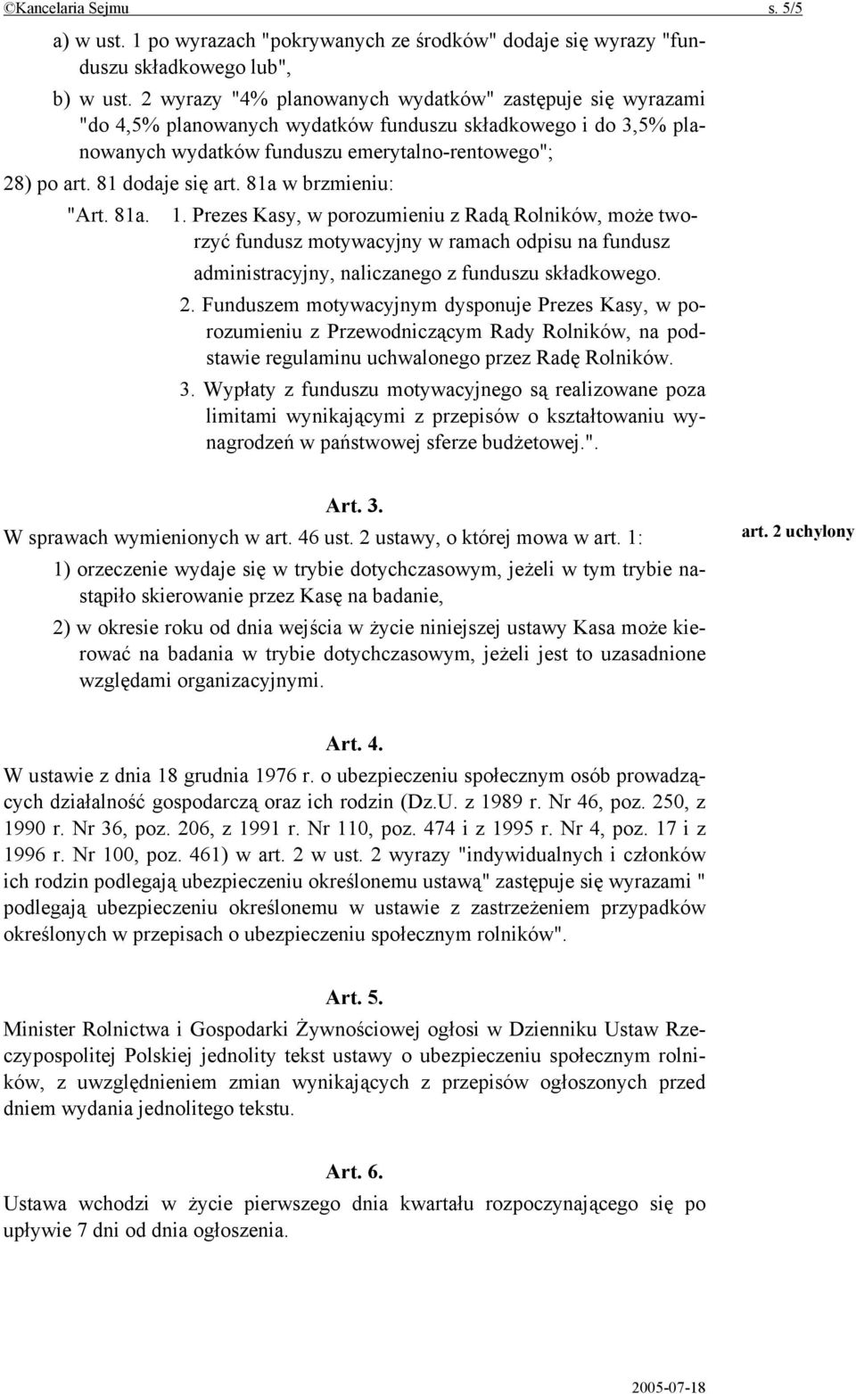 81 dodaje się art. 81a w brzmieniu: "Art. 81a. 1.