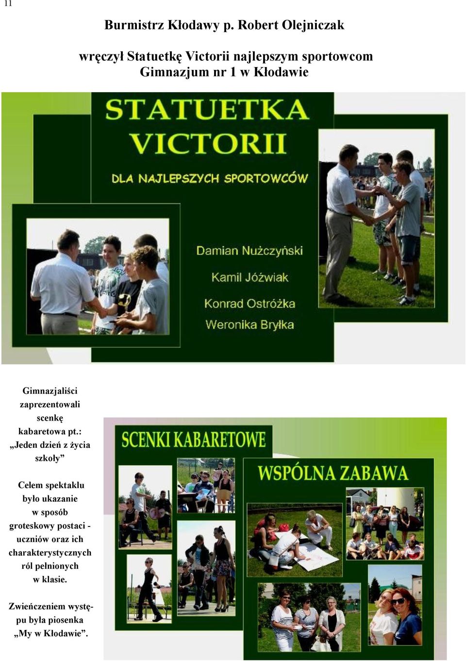 Kłodawie Gimnazjaliści zaprezentowali scenkę kabaretowa pt.