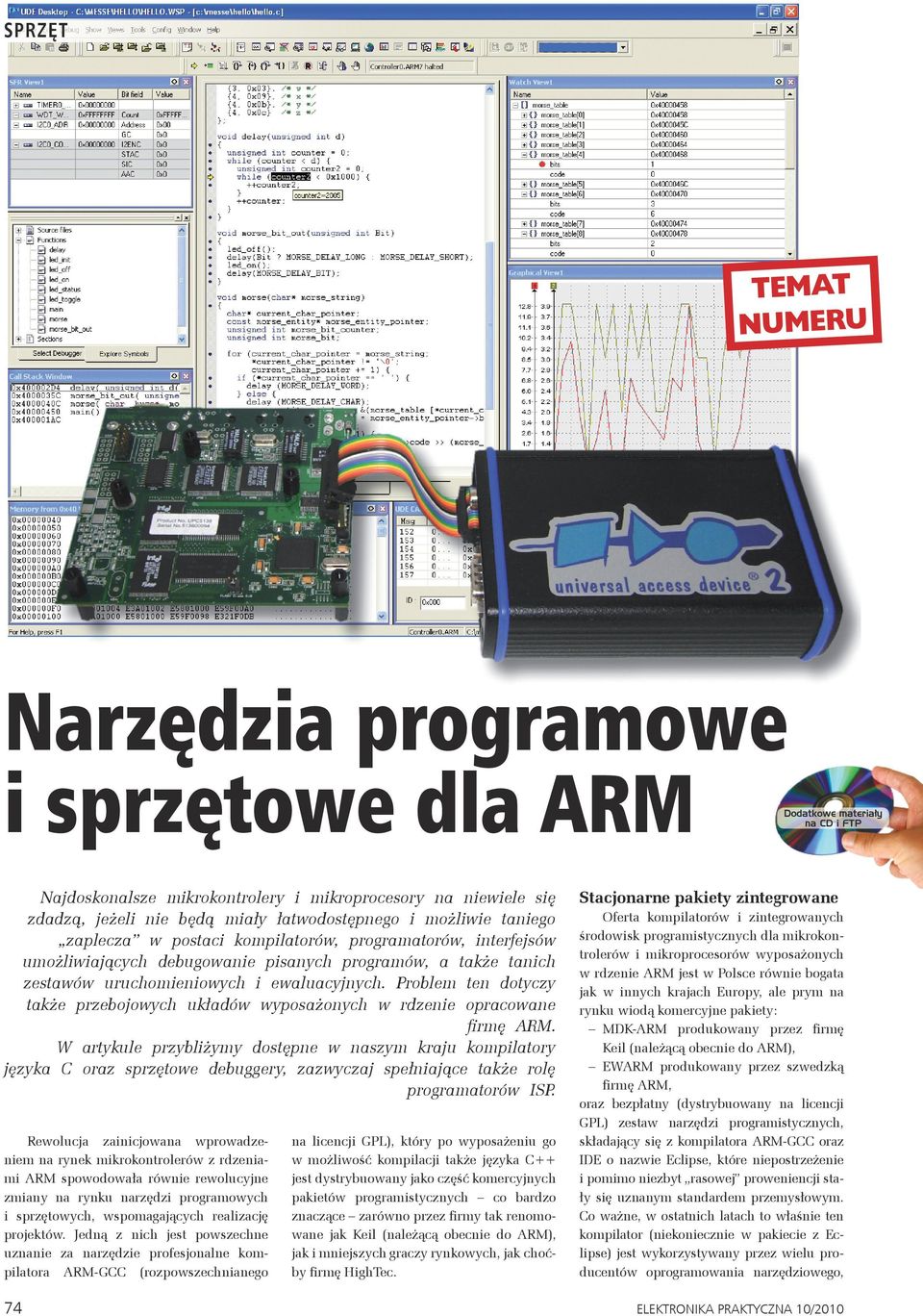 Problem ten dotyczy także przebojowych układów wyposażonych w rdzenie opracowane firmę.
