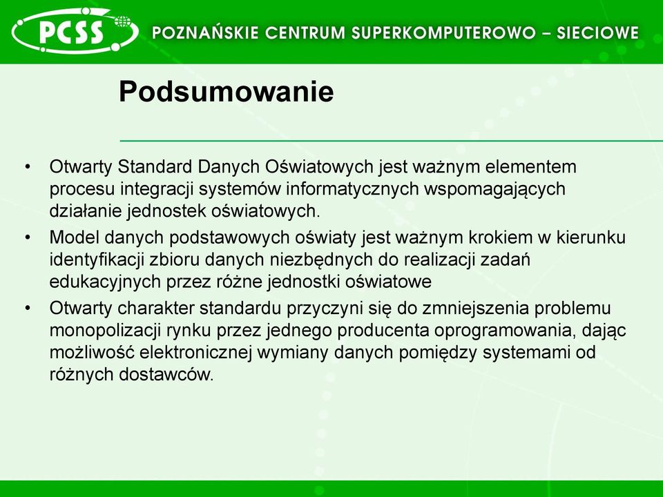 Model danych podstawowych oświaty jest ważnym krokiem w kierunku identyfikacji zbioru danych niezbędnych do realizacji zadań