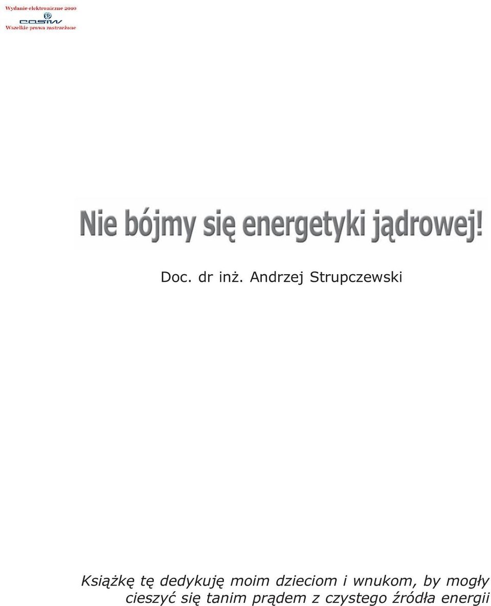 Andrzej Strupczewski Książkę tę dedykuję