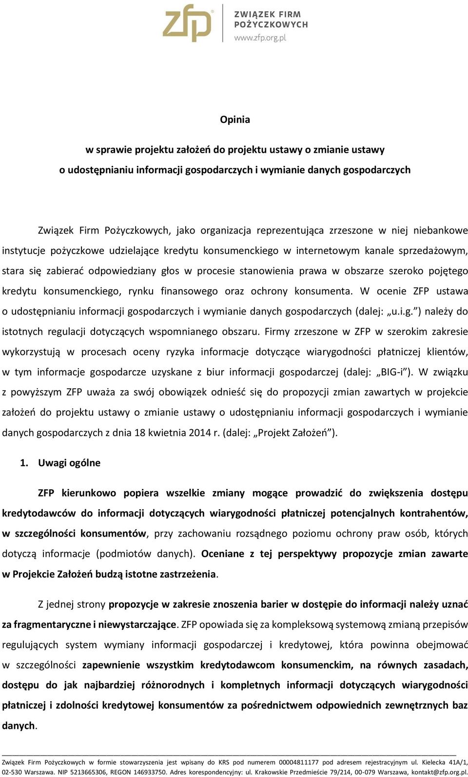 prawa w obszarze szeroko pojętego kredytu konsumenckiego, rynku finansowego oraz ochrony konsumenta.