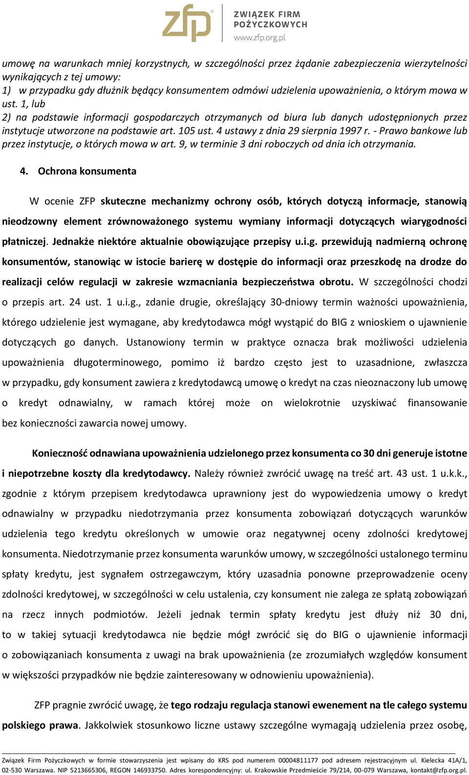 4 ustawy z dnia 29 sierpnia 1997 r. - Prawo bankowe lub przez instytucje, o których mowa w art. 9, w terminie 3 dni roboczych od dnia ich otrzymania. 4.