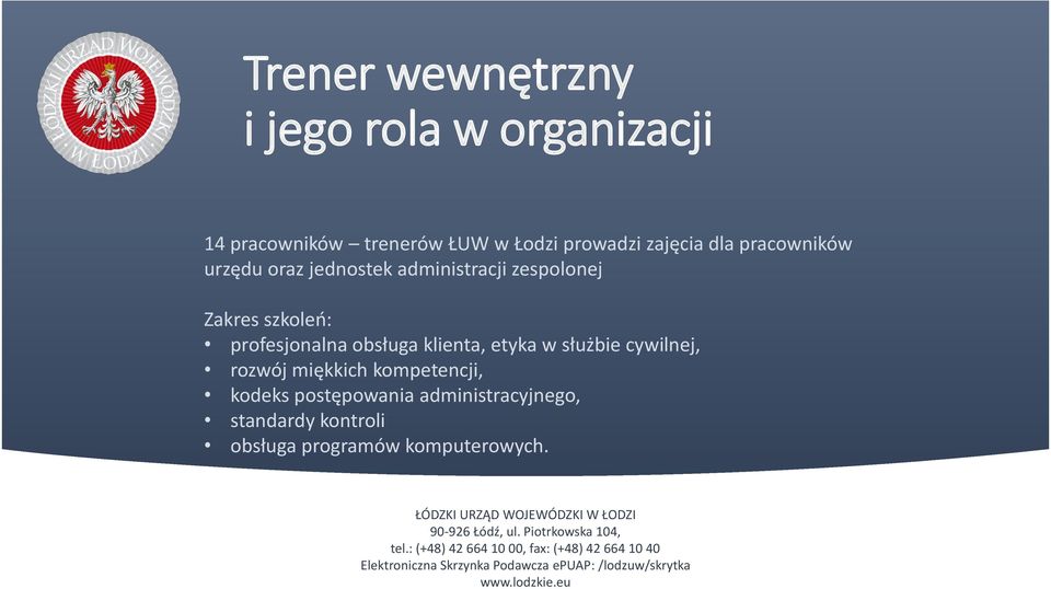 szkoleń: profesjonalna obsługa klienta, etyka w służbie cywilnej, rozwój miękkich