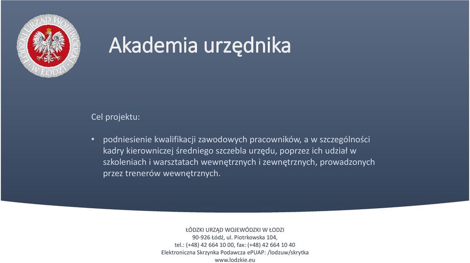 średniego szczebla urzędu, poprzez ich udział w szkoleniach i