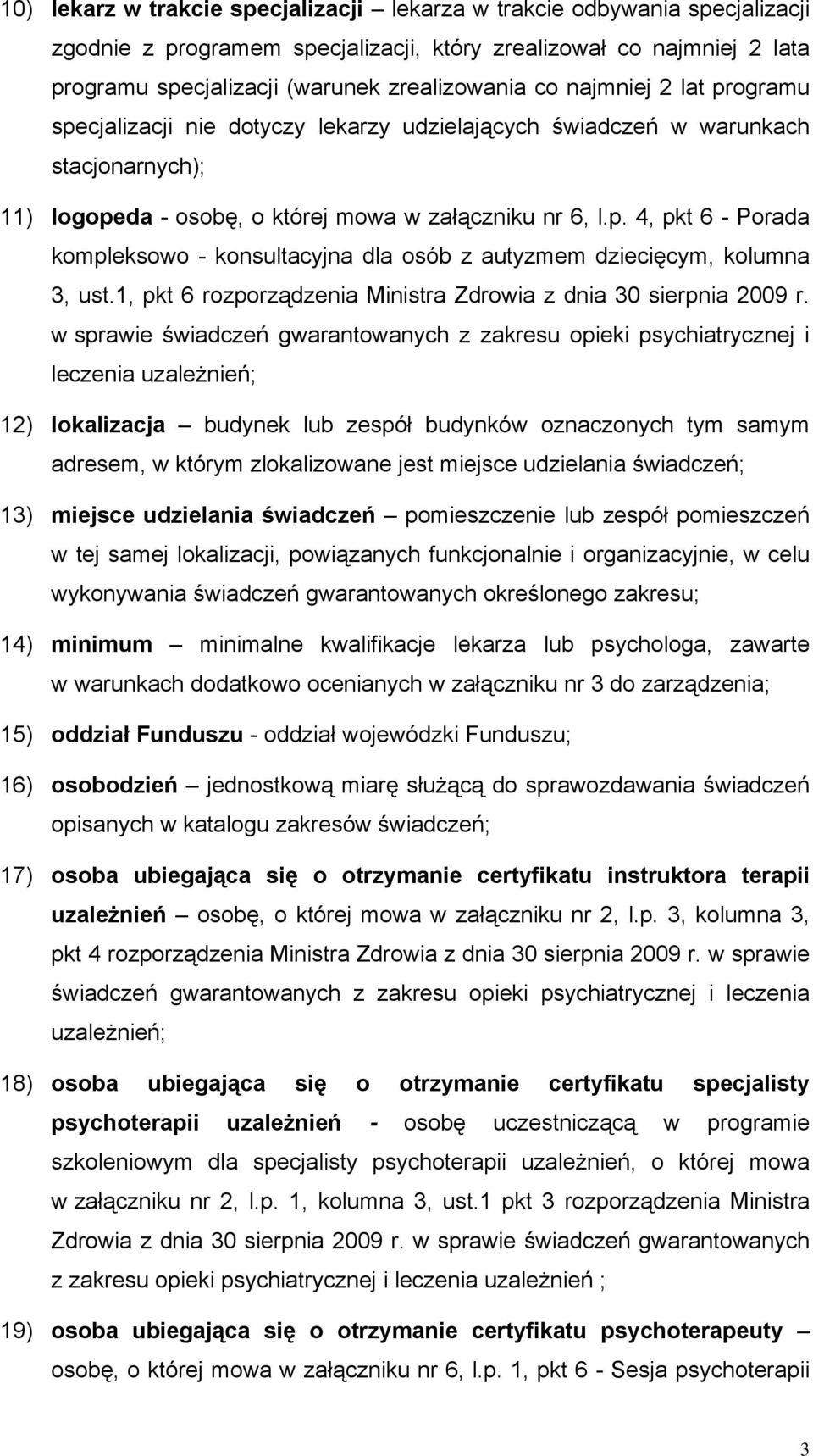 1, pkt 6 rozporządzenia Ministra Zdrowia z dnia 30 sierpnia 2009 r.