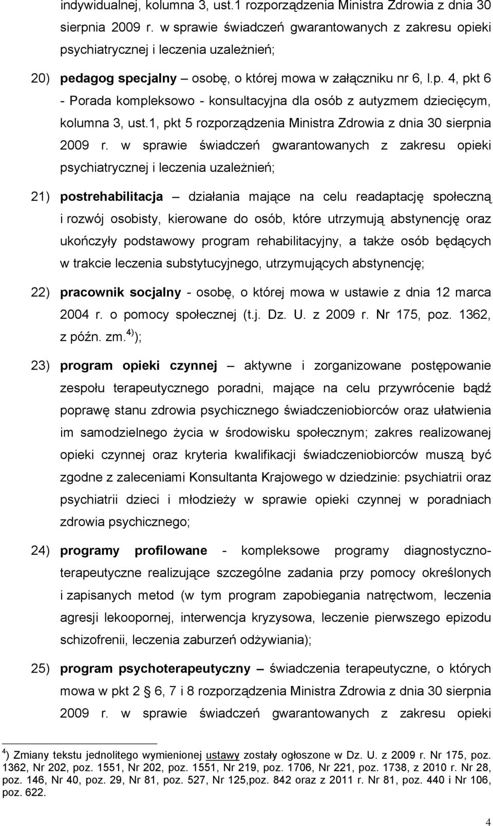 1, pkt 5 rozporządzenia Ministra Zdrowia z dnia 30 sierpnia 2009 r.