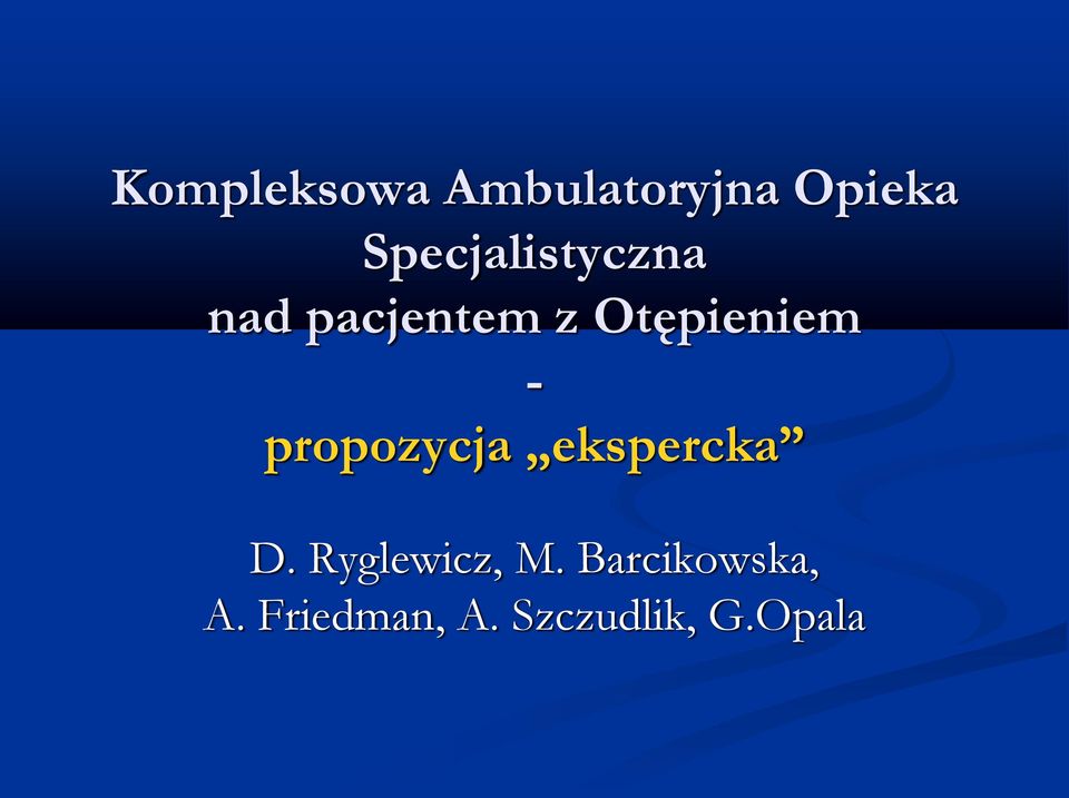 Otępieniem - propozycja ekspercka D.