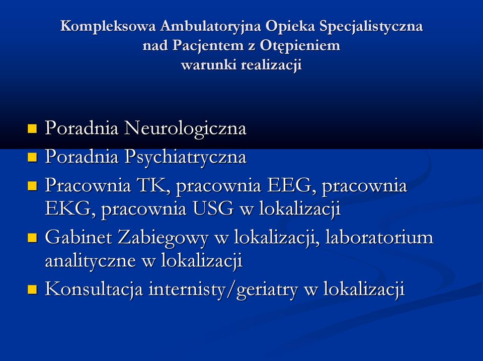 pracownia EEG, pracownia EKG, pracownia USG w lokalizacji Gabinet Zabiegowy w