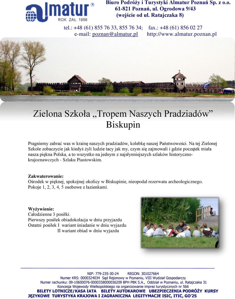 najsłynniejszych szlaków historycznokrajoznawczych - Szlaku Piastowskim.