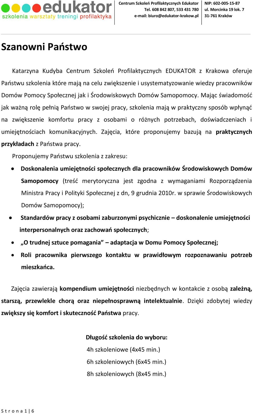 Mając świadomość jak ważną rolę pełnią Państwo w swojej pracy, szkolenia mają w praktyczny sposób wpłynąć na zwiększenie komfortu pracy z osobami o różnych potrzebach, doświadczeniach i