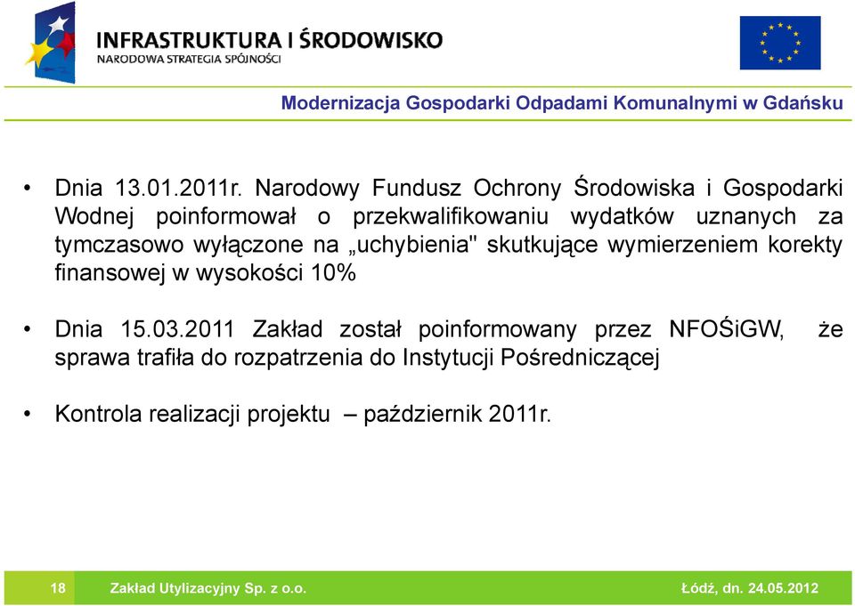 za tymczasowo wyłączone na uchybienia" skutkujące wymierzeniem korekty finansowej w wysokości 10% Dnia 15.03.