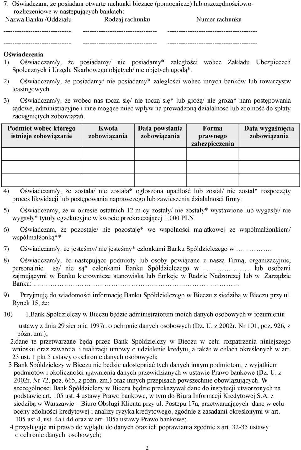 ---------------------------------------- Oświadczenia 1) Oświadczam/y, że posiadamy/ nie posiadamy* zaległości wobec Zakładu Ubezpieczeń Społecznych i Urzędu Skarbowego objętych/ nie objętych ugodą*.