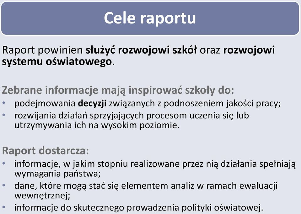 sprzyjających procesom uczenia się lub utrzymywania ich na wysokim poziomie.